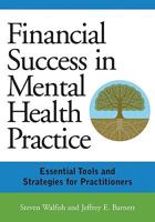 Financial Success in Mental Health Practice: Essential Tools and Strategies for Practitioners 1433803747 Book Cover