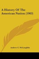 A history of the American nation 1010039733 Book Cover