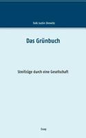 Das Grünbuch: Streifzüge durch eine Gesellschaft 3743141957 Book Cover