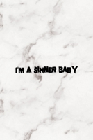 I'm A Sinner Baby: Notebook Journal Composition Blank Lined Diary Notepad 120 Pages Paperback Marble Sinner 1671348729 Book Cover