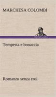 Tempesta e bonaccia Romanzo senza eroi 3849123871 Book Cover