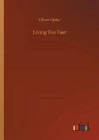 Living Too Fast 1523802863 Book Cover
