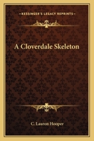 A Cloverdale Skeleton 1417983221 Book Cover