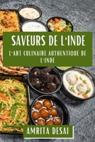 Saveurs de l'Inde: L'Art Culinaire Authentique de l'Inde 183586760X Book Cover