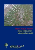 ¿Hacia dónde vamos? Internet se hace social (Spanish Edition) 1326779826 Book Cover