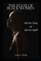 The State of Black Women: All for One or All for Self? B09QNCXZ3R Book Cover