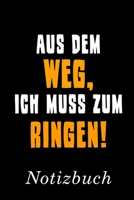 Aus Dem Weg Ich Muss Zum Ringen Notizbuch: Notizbuch mit 110 linierten Seiten Format 6x9 DIN A5 Soft cover matt 1696594693 Book Cover