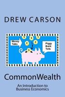 CommonWealth: An Introduction to Business Economics 0956143571 Book Cover