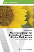 Waveform Design for Generalized Frequency Division Multiplexing 363963196X Book Cover