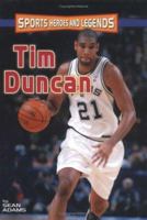 Tim Duncan (Sports Heroes and Legends) 0822517930 Book Cover