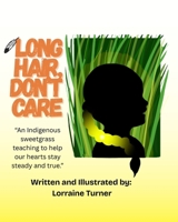 Long Hair, Don't Care 1069844608 Book Cover