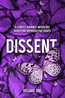 Dissent: A Charity Romance Anthology 1637821581 Book Cover