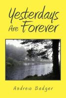 Yesterdays Are Forever 1462891349 Book Cover