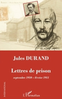 Jules Durand: Lettres de prison septembre 1910 - février 1911 septembre 1910 - février 1911 (Inter-National) (French Edition) 2343150362 Book Cover