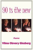 90 Is the New: Poems 0999695657 Book Cover