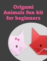 origami animals fun kit for beginners: origami animals fun kit for beginners , 100 modules About Animals, elephant,bear,dog, cat,snake,turtle and Much More Fun for Adults and Kids. B096LYNYXF Book Cover