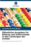 Öffentliche Ausgaben für Bildung und Unterschiede in den Leistungen der Schüler (German Edition) 6207186370 Book Cover