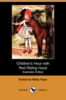 Children's Hour With Red Riding Hood and Other Stories 1497339995 Book Cover