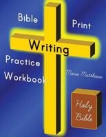 Bible Print Writing Practice Workbook 1500126802 Book Cover