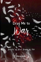 Drag Me to War (The Infernal Sins Trilogy) B0FN4SW48S Book Cover