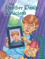 My Brother Dan's Delicious 1589800710 Book Cover