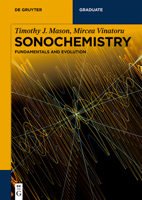 Sonochemistry: Evolution and Expansion 3110566125 Book Cover