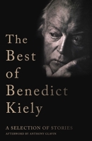The Best of Benedict Kiely: A Selection of Stories 1848407513 Book Cover