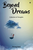 Beyond Dreams: Collection of Thoughts B0CLTNQ3VV Book Cover