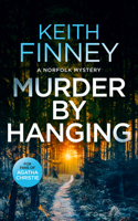 Murder by Hanging: A Cozy British Murder Mystery Series (The Norfolk Mysteries) 1036700925 Book Cover