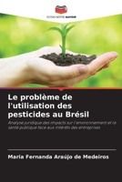Le problème de l'utilisation des pesticides au Brésil (French Edition) 6207786149 Book Cover