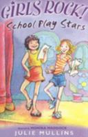 Girlz Rock 06: School Play Stars 1593367066 Book Cover