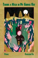 Taking a Walk in My Animal Hat: Poems (Harmony) 194750407X Book Cover