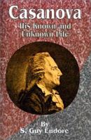 Casanova the World's Greatest Lover: His Known and Unknown Life 1589633105 Book Cover