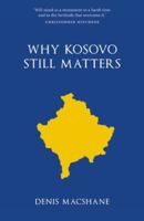 Why Kosovo Still Matters 1907822399 Book Cover