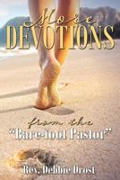 More Devotions : From the Bare-Foot Pastor 1790525217 Book Cover