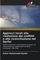 Approcci locali alla risoluzione dei conflitti e alla riconciliazione nel Darfur (Italian Edition) 6630230663 Book Cover