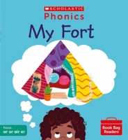 Phonics Readers: My Fort Decodable phonic reader for Ages 4-6 exactly matches Little Wandle Letters and Sounds Revised - Phase 3 (Phonics Book Bag Readers) 0702308986 Book Cover