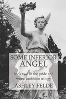 Some Inferior Angel B08B35X24D Book Cover