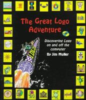 The Great Logo Adventure: Discovering Logo on and Off the Computer 0965193462 Book Cover