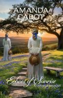 Echoes of Sunrise: A Heartwarming Small Town Historical Romance (Sisters of the Heart) 162454066X Book Cover
