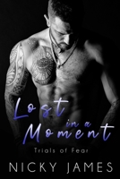 Lost in a Moment 1797654616 Book Cover