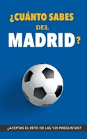 ¿Cuánto sabes del Madrid?: ¿Aceptas el reto? Regalo para seguidores del Madrid. Un libro del Real Madrid diferente para aficionados al equipo blanco 8411744116 Book Cover