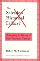 The Salvation-Historical Fallacy?: Reassessing the History of New Testament Theology 9058540243 Book Cover