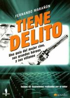 Tiene Delito/ Big Screen Crime: Una guia del mejor cine, sus grandes heroes y sus villanos/A Guide to the Best Movies, It's Heroes and Villians (A Debate) 8497633334 Book Cover
