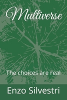 Multiverse: The choices are real B08KTHQQ1X Book Cover