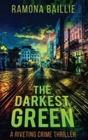 The Darkest Green 177180727X Book Cover