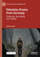 Television Drama from Germany: Production, Storytelling and Quality in the Digital Age 3031606213 Book Cover