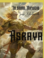 Asraya - Io sono Rifugio - Vol 1: Nasce un semidio B0D33VKKD4 Book Cover