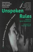 Unspoken Rules: Sexual Orientation and Women's Human Rights (Sexual Politics) 0304337641 Book Cover