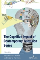 The Cognitive Impact of Contemporary Television Series (Cultural Media Studies) 1433199939 Book Cover